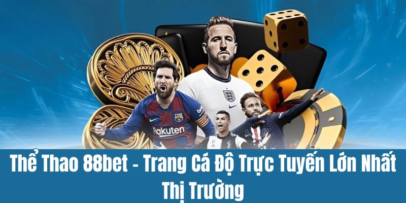 Loại hình thể thao 88bet đình đám nhất